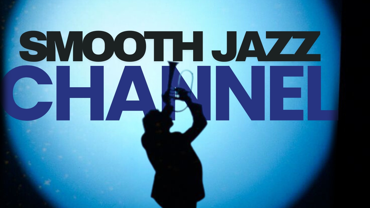 Smooth Jazz channel